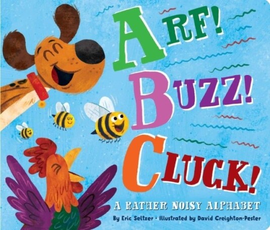 Arf! Buzz! Cluck! Arf! Buzz! Cluck!