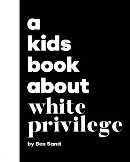 A Kids Book About White Privilege A Kids Book About White Privilege