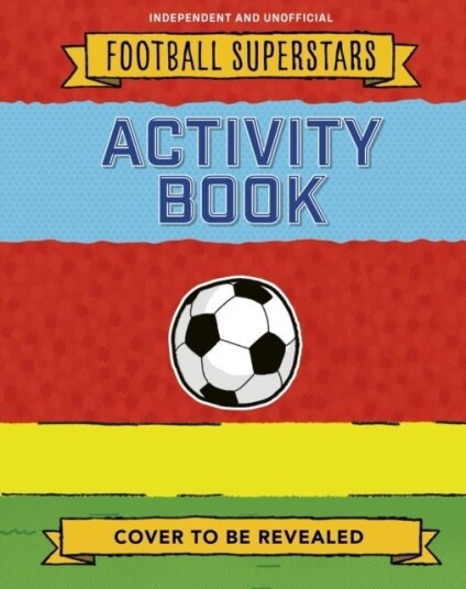 Football Superstars: Activities Book Football Superstars: Activities Book