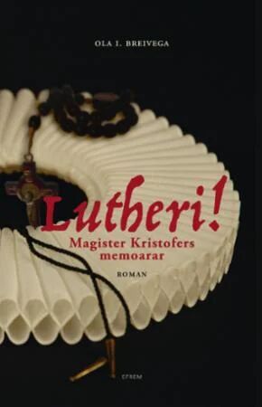Lutheri! Av Ola I. Breivega