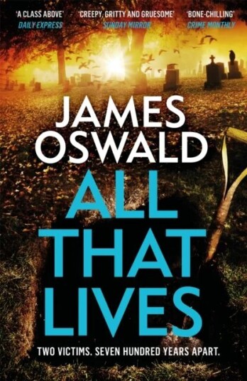 All That Lives Av James Oswald All That Lives Av James Oswald