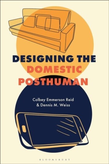 Designing the Domestic Posthuman Designing the Domestic Posthuman