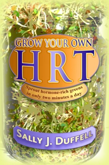 Grow Your Own HRT Grow Your Own HRT