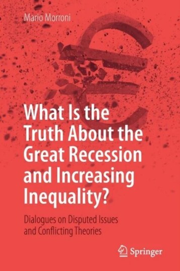 What Is The Truth About The Great Recession And Increasing Inequality? Av Mario Morroni
