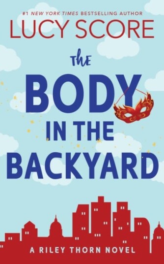The Body in the Backyard A Paranormal Murder Mystery & Contemporary Romance (Riley Thorn Book 4) The Body in the Backyard A Paranormal Murder Mystery & Contemporary Romance (Riley Thorn Book 4)