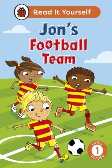 Jon's Football Team: Read It Yourself Level 1 Early Reader Jon's Football Team: Read It Yourself Level 1 Early Reader