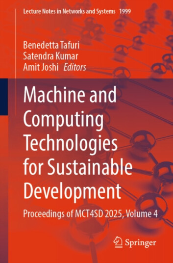 Machine and Computing Technologies for Sustainable Development Proceedings of MCT4SD 2025, Volume 4