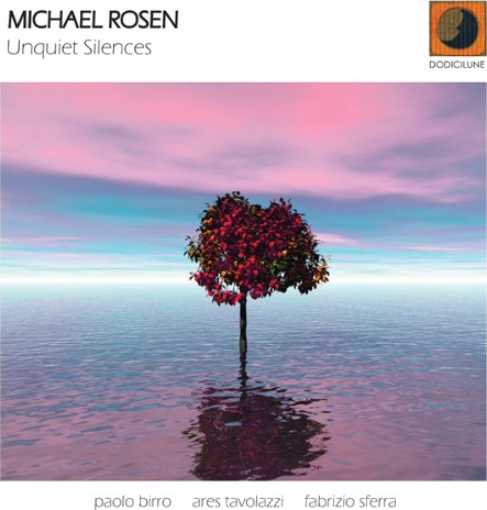 Michael Rosen Unquiet Silences CD