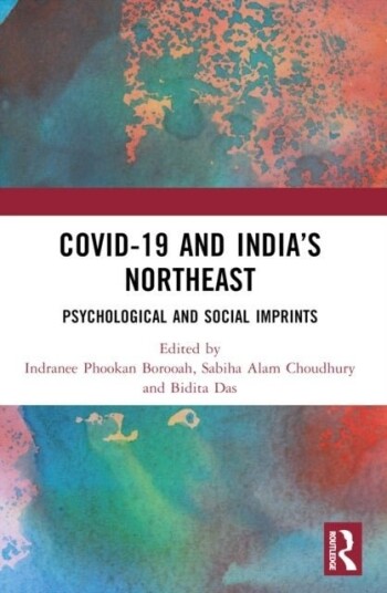 COVID 19 and India’s Northeast COVID 19 and India’s Northeast