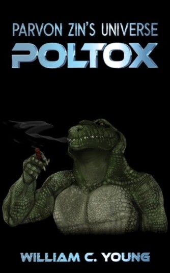 Parvon Zin's Universe: Poltox Parvon Zin's Universe: Poltox