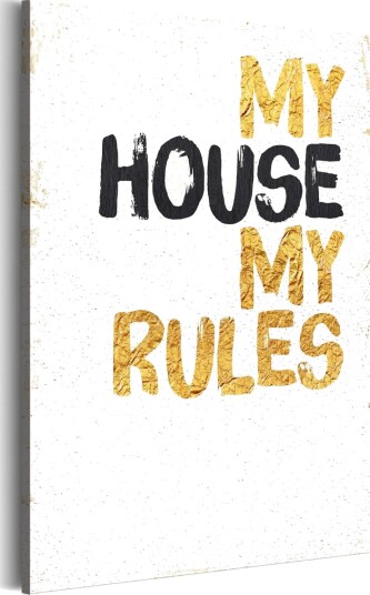 Bilde My Home My House My Rules 60x90 Artgeist sp. z o. o.