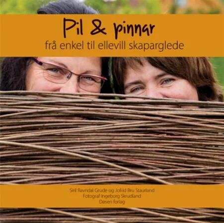 Pil & Pinnar Av Siril Ravndal Grude, Jofrid Bru Staurland