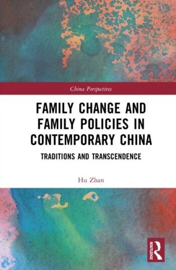 Family Change and Family Policies in Contemporary China Family Change and Family Policies in Contemporary China