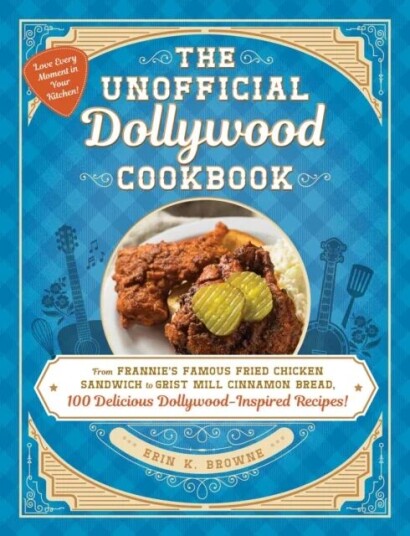 The Unofficial Dollywood Cookbook Av Erin Browne