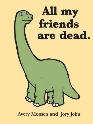 All My Friends Are Dead Av Avery Monsen, Jory John