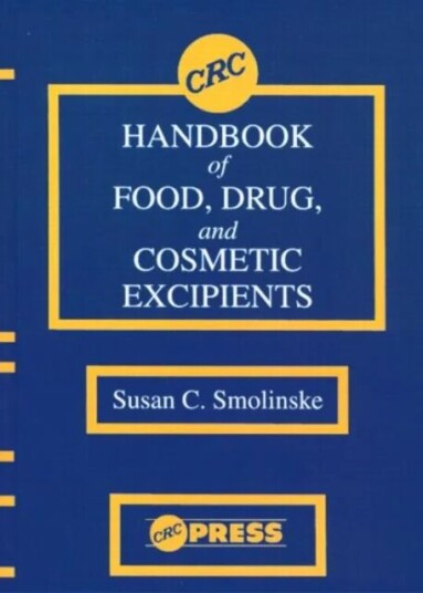 Crc Handbook Of Food, Drug, And Cosmetic Excipients Av Susan C. Smolinske
