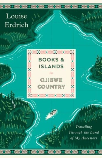 Books And Islands In Ojibwe Country Av Louise Erdrich