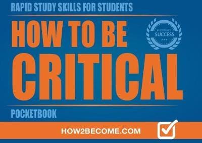 HOW TO BE CRITICAL POCKETBOOK HOW TO BE CRITICAL POCKETBOOK