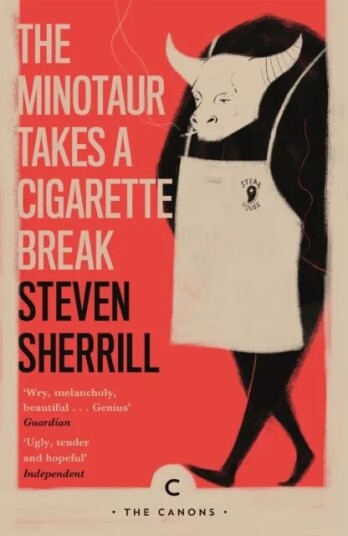 The Minotaur Takes A Cigarette Break Av Steven Sherrill The Minotaur Takes A Cigarette Break Av Steven Sherrill