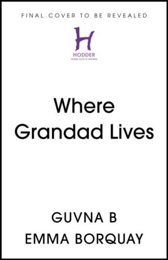 Where Grandad Lives Av Guvna B, Isaac Borquaye, Emma Borquaye