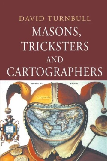 Masons, Tricksters And Cartographers Av David Turnbull