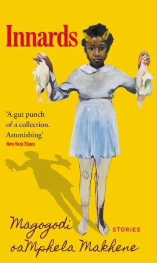 Innards Av Magogodi Oamphela (Author) Makhene