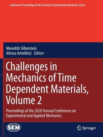 Challenges in Mechanics of Time Dependent Materials Volume 2