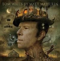 Tom Waits By Matt Mahurin Av Matt Mahurin Tom Waits By Matt Mahurin Av Matt Mahurin