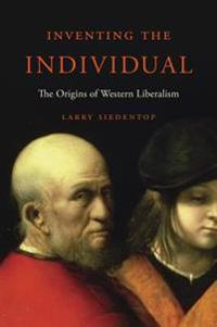 Inventing The Individual Av Larry Siedentop