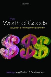 Beckert Jens The Worth of Goods