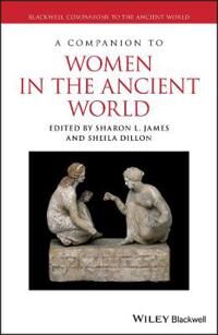 A Companion To Women In The Ancient World