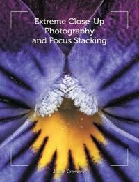 Extreme Close-Up Photography And Focus Stacking Av Julian Cremona Extreme Close-Up Photography And Focus Stacking Av Julian Cremona