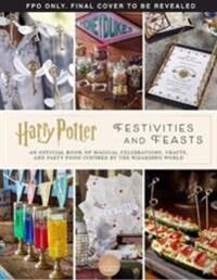 Harry Potter - Festivities And Feasts Av Jennifer Carroll