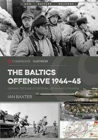 The Soviet Baltic Offensive, 1944-45 Av Ian Baxter The Soviet Baltic Offensive, 1944-45 Av Ian Baxter