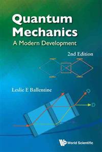 Quantum Mechanics: A Modern Development (2nd Edition) Av Leslie E (Simon Fraser Univ Canada) Ballentine