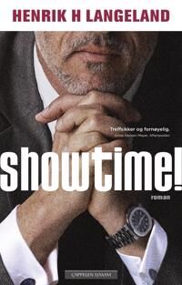 Showtime! av Langeland Henrik H. - Roman om Kjærlighet og Underholdning
