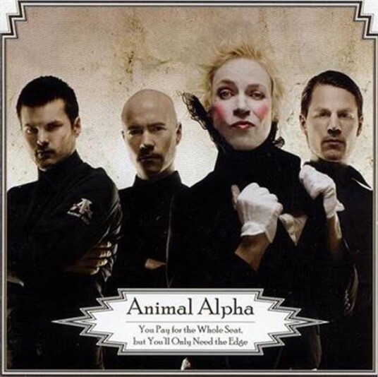 Animal Alpha You Pay For The Whole Seat But You`Ll Only Need The Edge CD