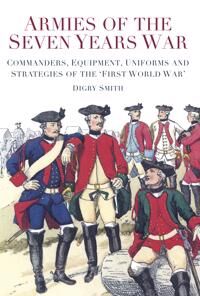 Smith Digby Armies of the Seven Years War
