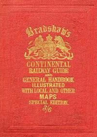 Bradshaw'S Continental Railway Guide (Full Edition)