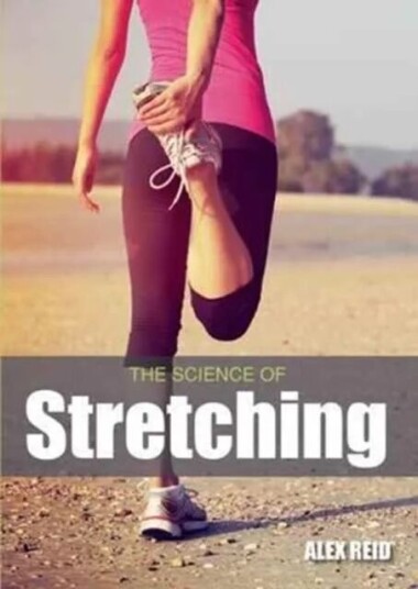 The Science Of Stretching Av Alex Reid