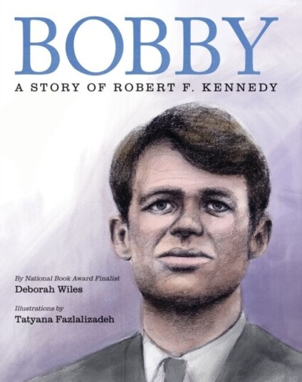 Bobby: A Story Of Robert F. Kennedy Av Deborah Wiles
