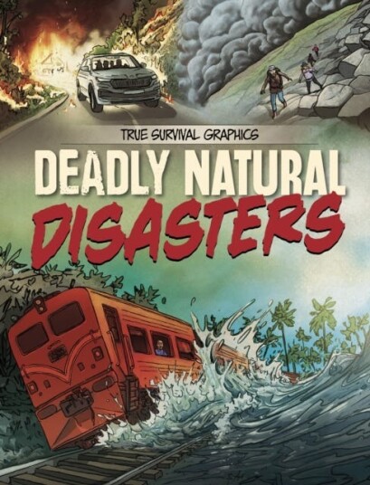 Deadly Natural Disasters Deadly Natural Disasters