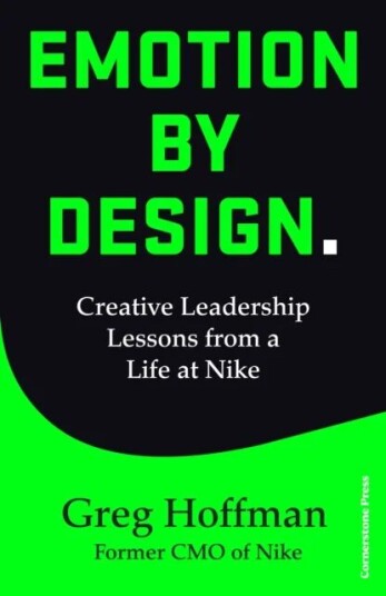 Emotion By Design: Creative Leadership (Nike) Av Greg Hoffman