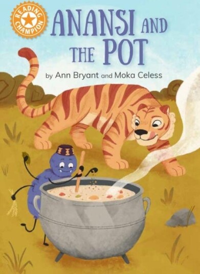 Reading Champion: Anansi and the Pot Independent Reading Orange 6 Reading Champion: Anansi and the Pot Independent Reading Orange 6