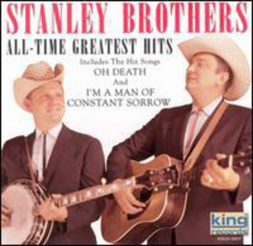 The Stanley Brothers All Time Greatest Hits CD