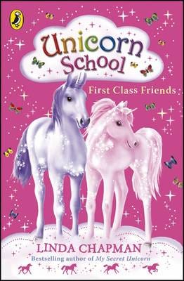 Unicorn School: First Class Friends Av Linda Chapman