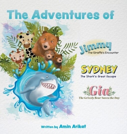 The Adventures of Jimmy the Giraffe, Sydney the Shark and Gia The Grizzly Bear
