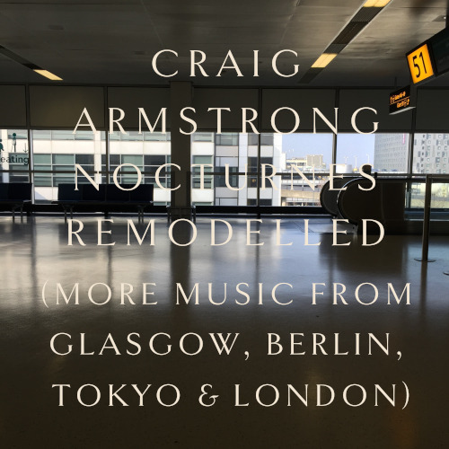 Craig Armstrong Nocturnes Remodelled CD