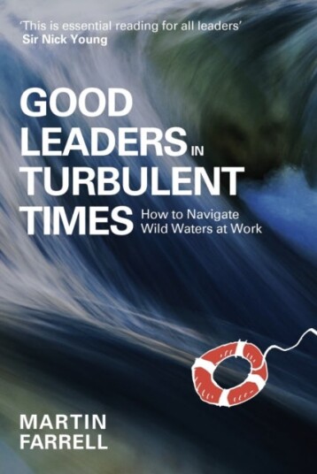 Good Leaders in Turbulent Times Good Leaders in Turbulent Times