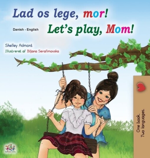 Let's play Mom! Danish English Bilingual Book for Kids